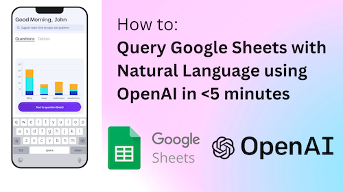 Querying Google Sheets with OpenAI